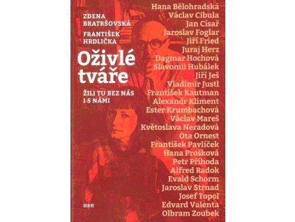 Oživlé tváře - Žili tu bez nás i s námi