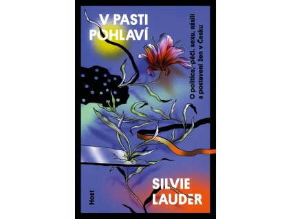 V pasti pohlaví - O politice, péči, sexu, násilí a postavení žen v Česku