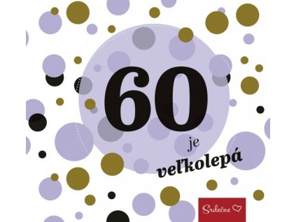 60 je veľkolepá