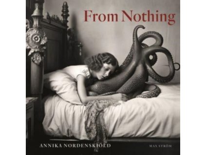 Annika Nordenskiold: From Nothing
