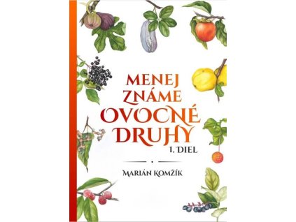 Menej známe ovocné druhy I.diel