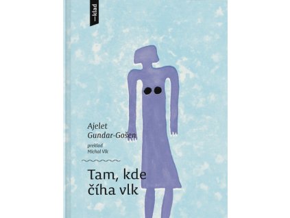 Tam, kde číha vlk
