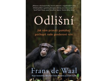 Odlišní - Jak nám primáti pomáhají pochopit naše genderové role
