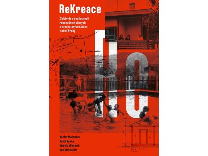 ReKreace - Prvorepubliková letní sídla v okolí Prahy