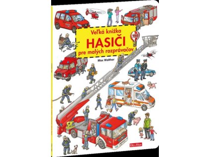 Veľká knižka - Hasiči pre malých rozprávačov