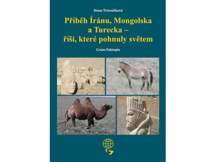 Příběh Íránu, Mongolska a Turecka - říší