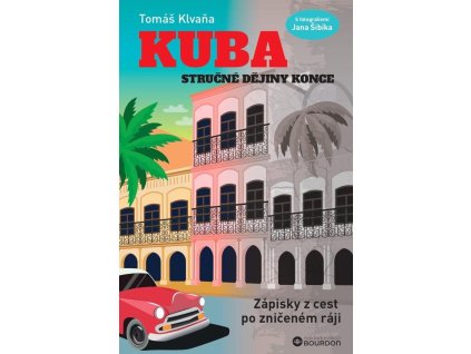Kuba - Stručné dějiny konce