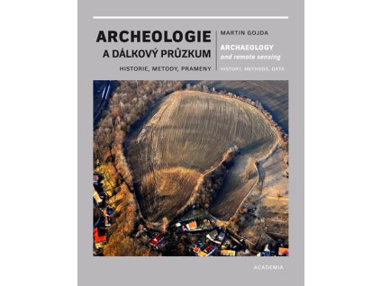 Archeologie a dálkový průzkum - Historie, metody, prameny