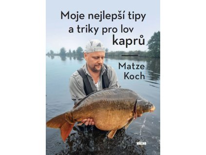 Moje nejlepší tipy a triky pro lov kaprů