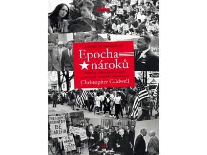 Epocha nároků - Amerika od šedesátých let