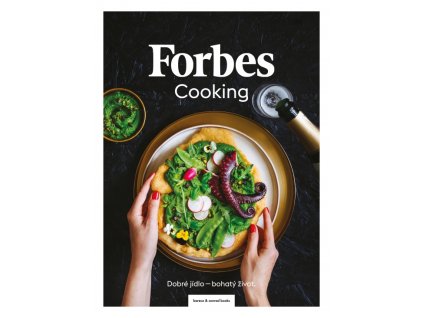 Forbes Cooking: Dobré jídlo - bohatý život