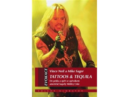 Tattoos & Tequila - Do pekla a zpět se zpěvákem americké kapely Möntley Crü