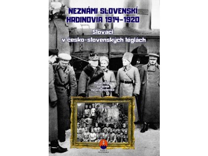 Neznámi slovenskí hrdinovia 1914 – 1920 - pracovný zošit