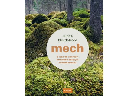 Mech - Z lesa do zahrady: průvodce skryt