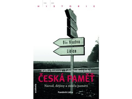 Česká paměť - Národ, dějiny a místa paměti