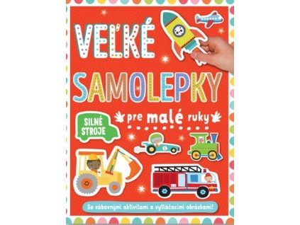 Silné stroje - veľké samolepky pre malé ruky