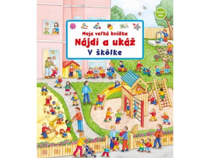 Moja veľká knižka –  V škôlke