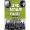 Deník legionáře v Rusku