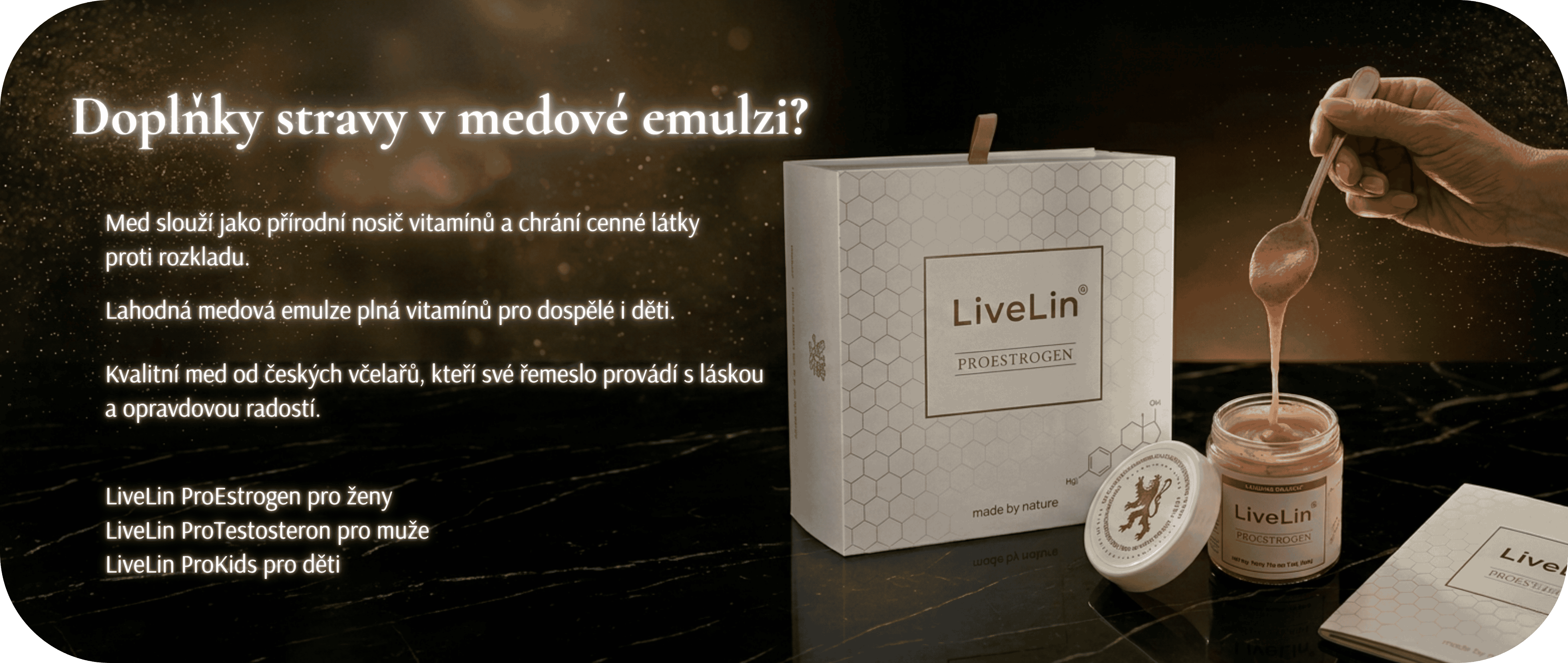 Doplňky stravy v medové emulzi?