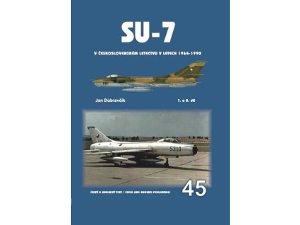 Su-7 v československém letectvu v letech 1964-1990 1.a 2.díl (J.Dúbravčík) 40 1022