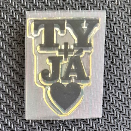 Silikonové RAZÍTKO (text TY + JÁ)