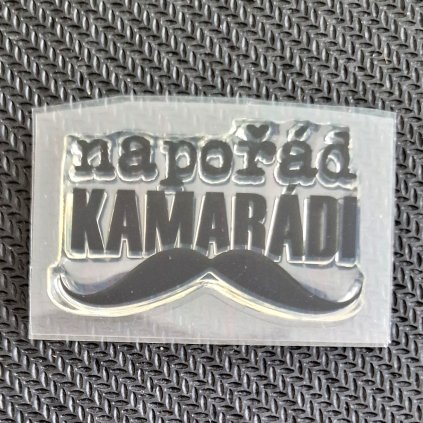 Silikonové RAZÍTKO (text NAPOŘÁD KAMARÁDI)