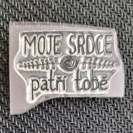 Silikonové RAZÍTKO (text MOJE SRDCE PATŘÍ TOBĚ)