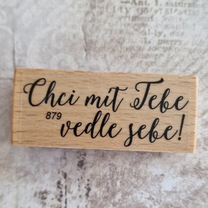 RAZÍTKO gumové na dřevě (text: CHCI MÍT TEBE VEDLE SEBE)