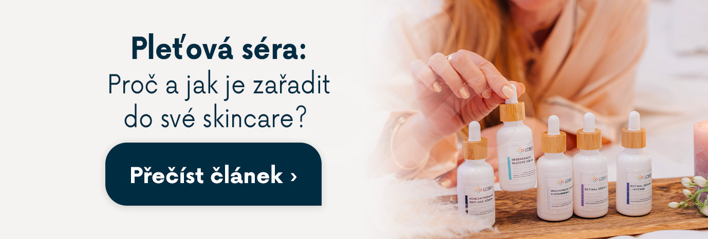Pleťová séra: Proč je používat a jak je zařadit do své skincare?