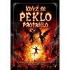 kdyz se peklo protrhlo