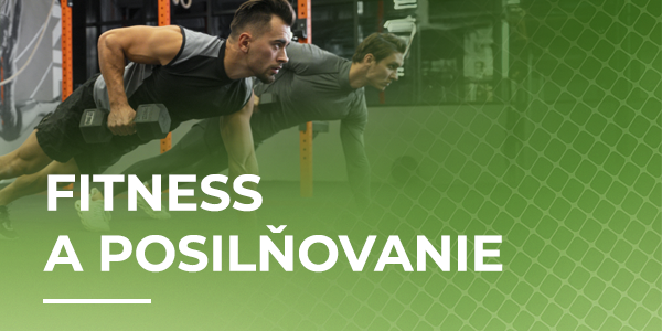 Fitness a posilňovanie