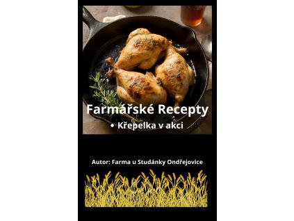 Farmářské Recepty: Křepelka v akci