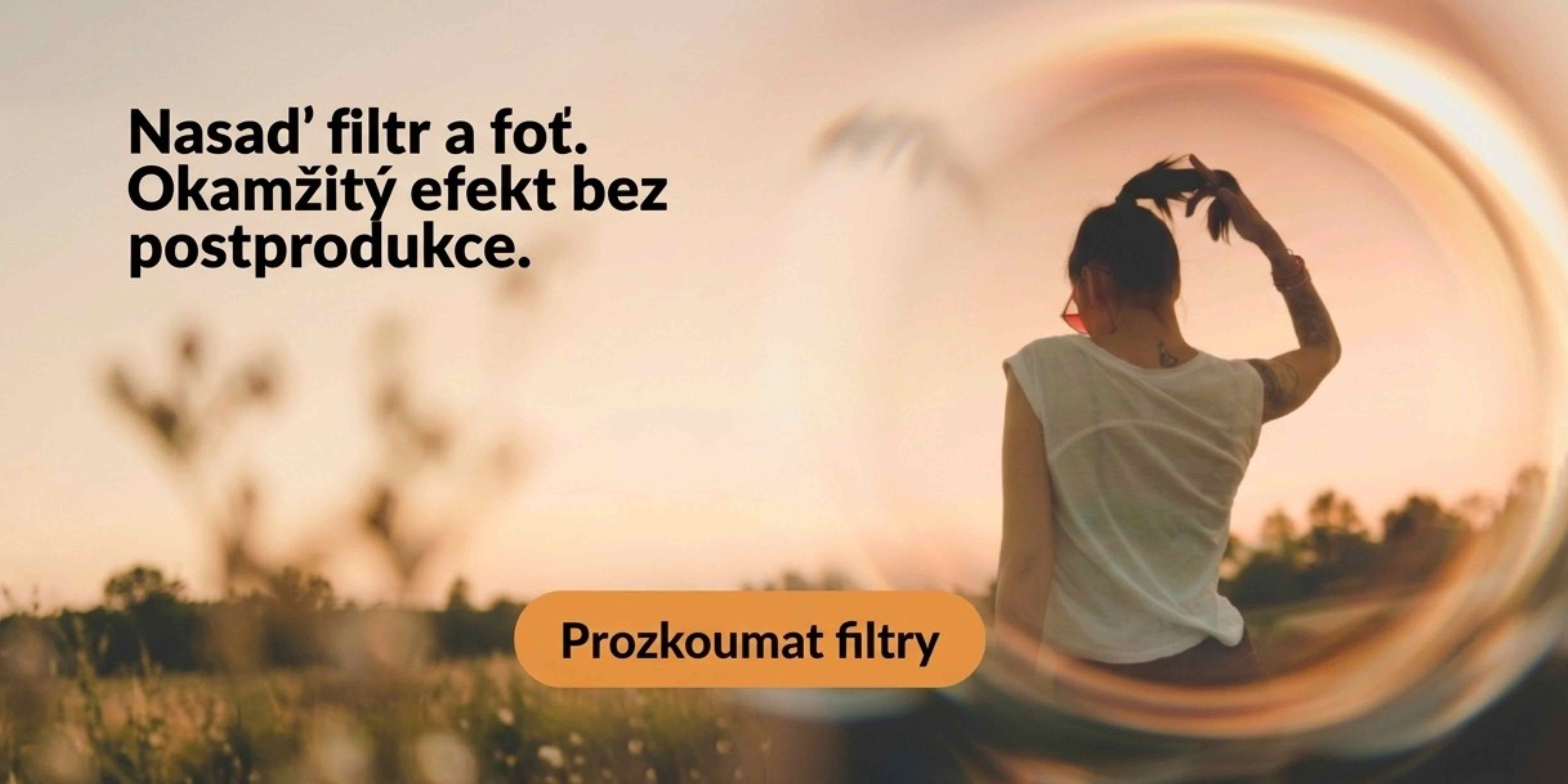 Objev svět kreativních optických filtrů pro neobyčejné fotky