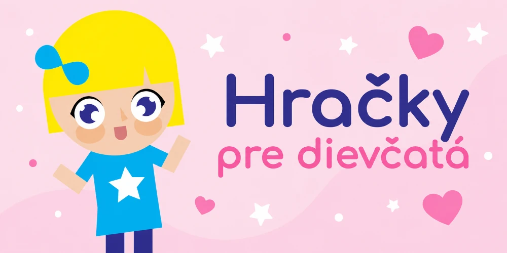 Hračky pre dievčatá