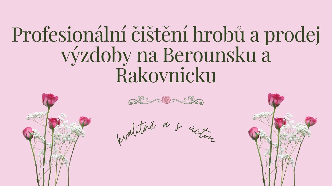 ÚKLID A ČIŠTĚNÍ HROBŮ