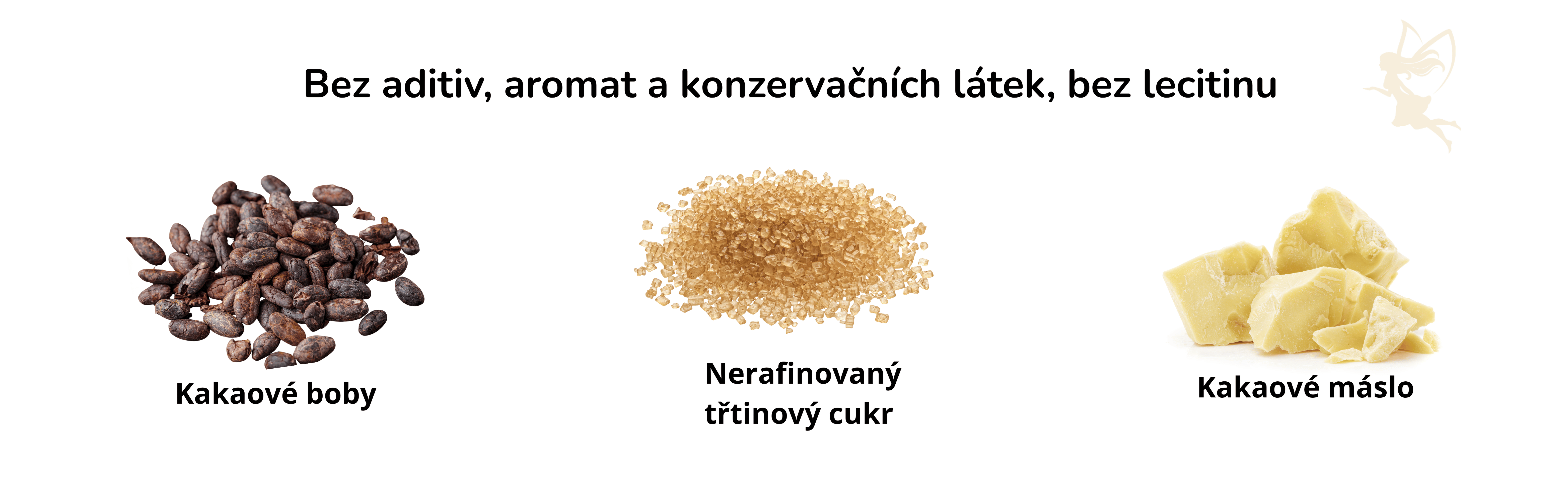 Tři pečlivě vybrané ingredience hořké čokolády Fabela