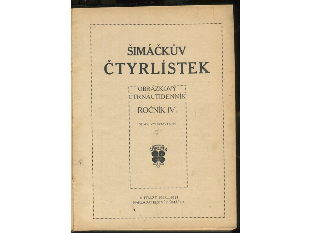 Šimáčkův čtyřlístek - obrázkový čtrnáctidenník roč. IV. 1912-1913, 1912