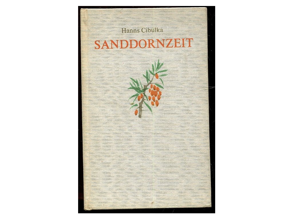 Sanddornzeit - Tagebuchblätter von Hiddensee, Hanns Cibulka, 1971