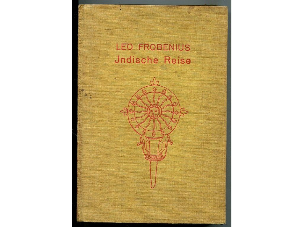 Indische Reise - ein unphilosophisches Reisetagebuch aus Südindien und Ceylon, Leo Frobenius, 1931