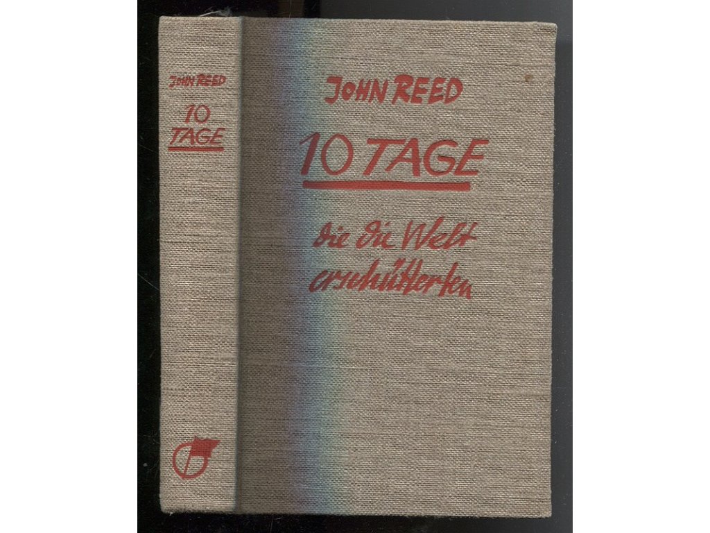 Zehn Tage, die die Welt erschütterten, John Reed, 1927