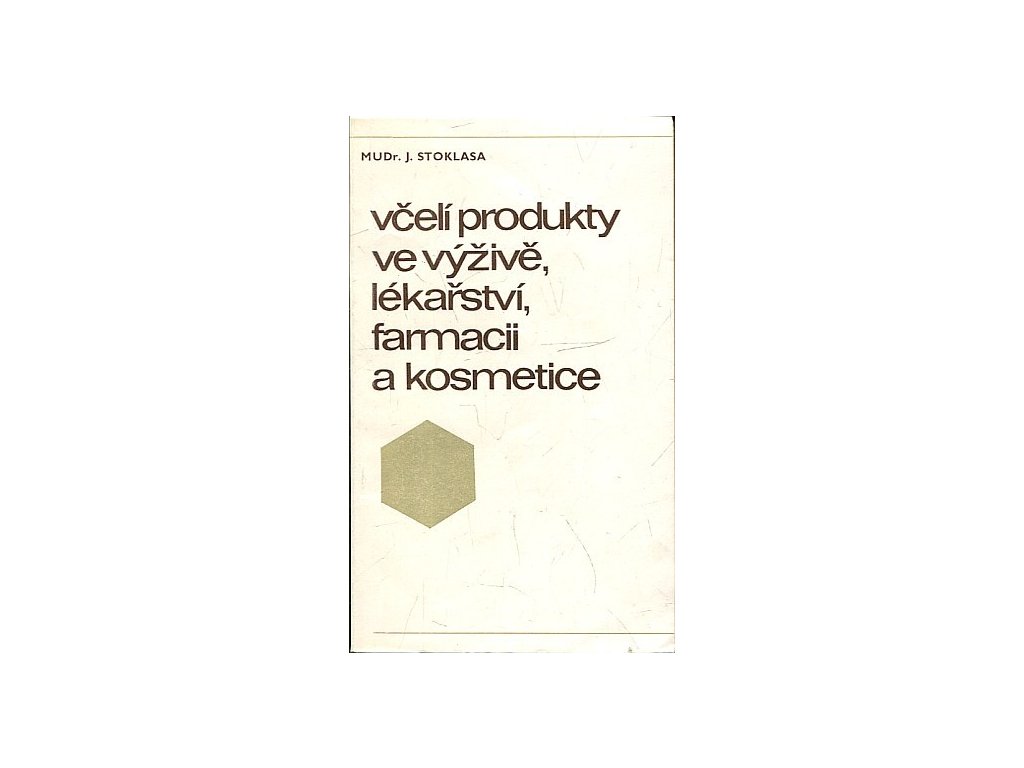 Včelí produkty ve výživě člověka a v lékařství, Jindřich Stoklasa, 1975