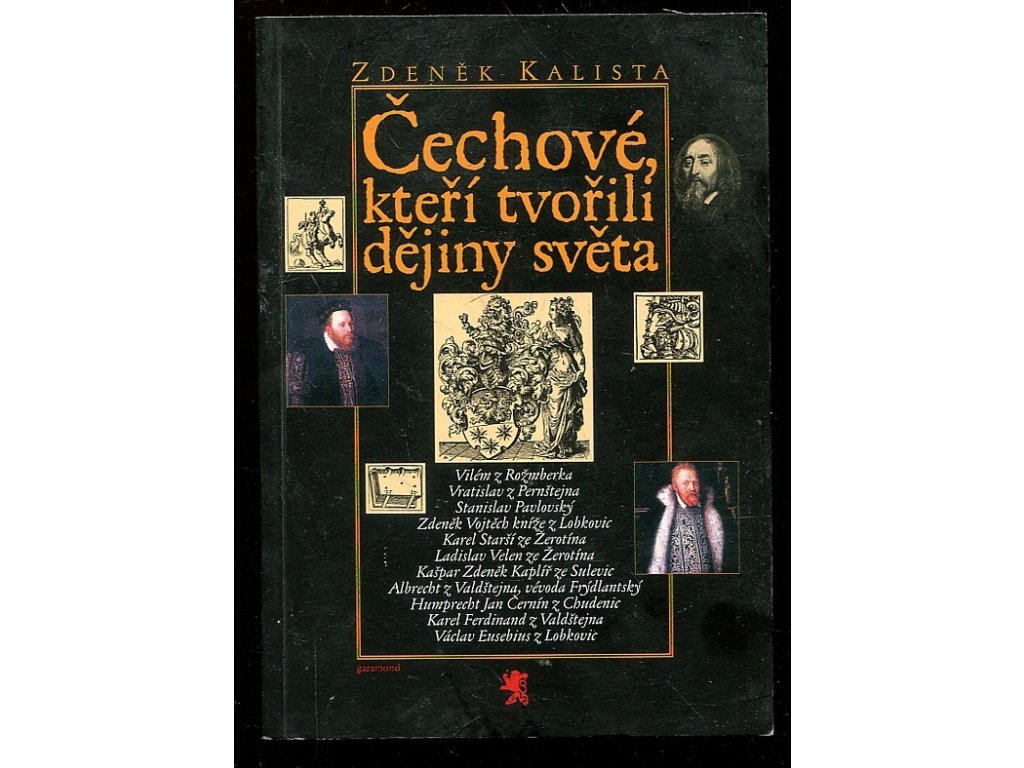 Čechové, kteří tvořili dějiny světa, Zdeněk Kalista, 2009