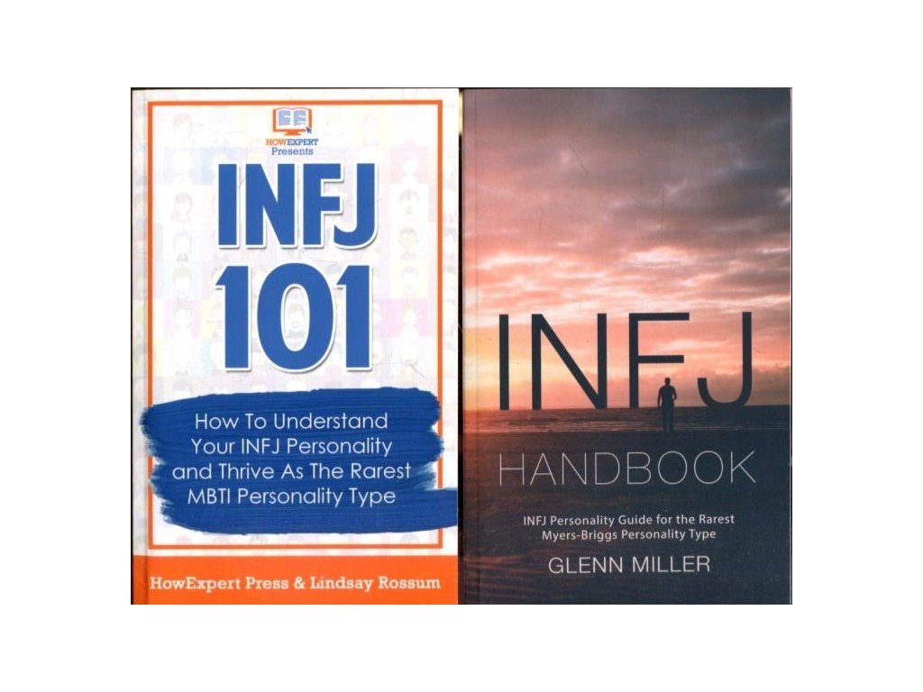 INFJ 101 + INFJ Handbook : How To Understand Your INFJ Personality and Thrive As The Rarest MBTI Personality Type ; INFJ Personality Guide for the Rarest Myers-Briggs Personality Type, Glenn Miller, 2018
