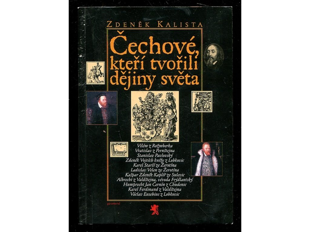 Čechové, kteří tvořili dějiny světa, Zdeněk Kalista, 2009