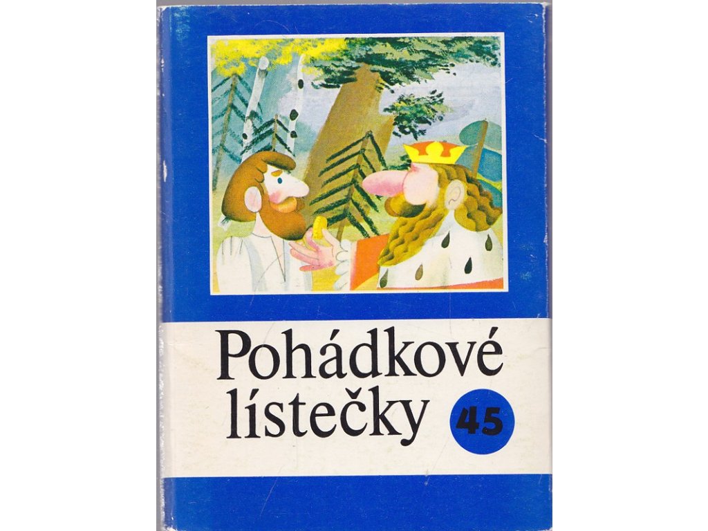 Pohádkové lístečky 45 - Soubor osmi lidových pohádek. Sv. 45, 1983