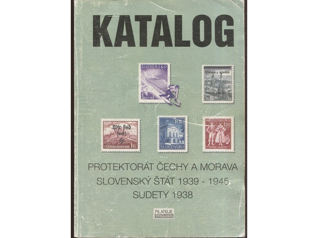 Katalog Protektorát Čechy a Morava - Slovenský 3tát 1939-1945 -  Sudety 1938
