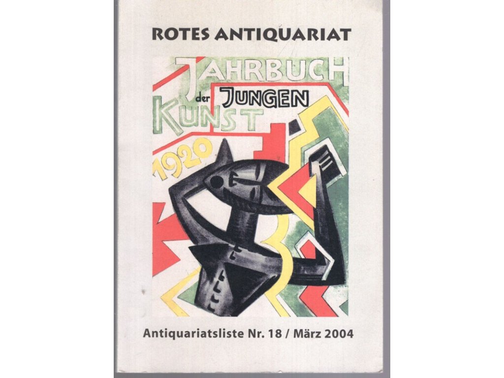 Jahrbuch der Jungen Kunst 1920 - Antiquariatsliste Nr. 18, 2004