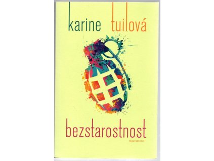 Bezstarostnost, Karine Tuilová, 2016