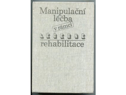 Manipulační léčba v rámci léčebné rehabilitace, Karel Lewit, 1990