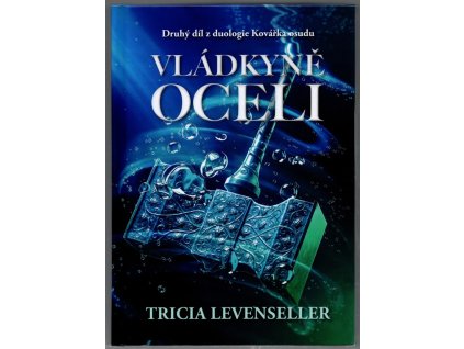 Vládkyně oceli, Tricia Levenseller, 2024
